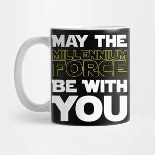 May The Millennium Force Be With You Mug
